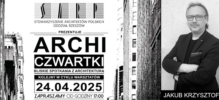 Czarno-biały plakat informujący o wydarzeniu ArchiCzwartek. Zawiera informacje  dacie i miejscu wydarzenia: 24 marca 2025 roku, godzina 17:00 w URBAN LAB.